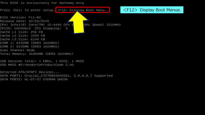 Gateway PC の場合、「＜F12＞ Display Boot Menue.」キーを押すとブートメニューが表示できる