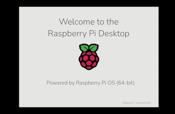 「Welcome to the Raspberry Pi Desktop」ダイアログが表示される